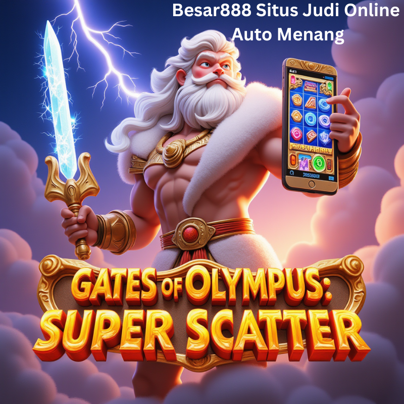 Besar888 Situs Judi Online Auto Menang